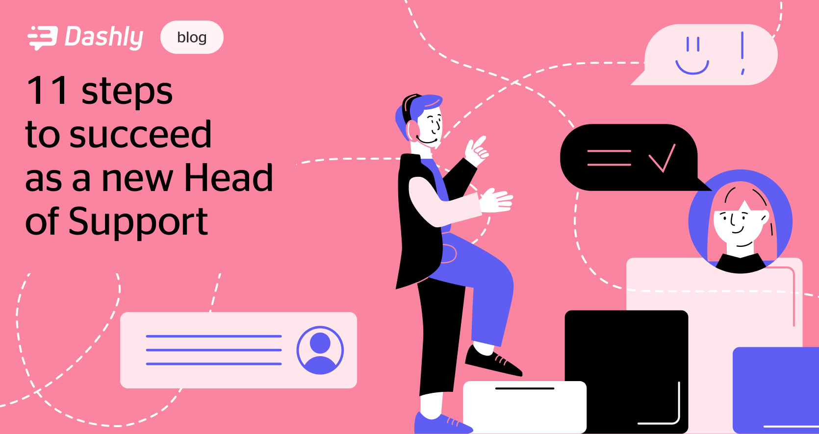 11-things-to-do-as-a-new-head-of-support-dashly-blog