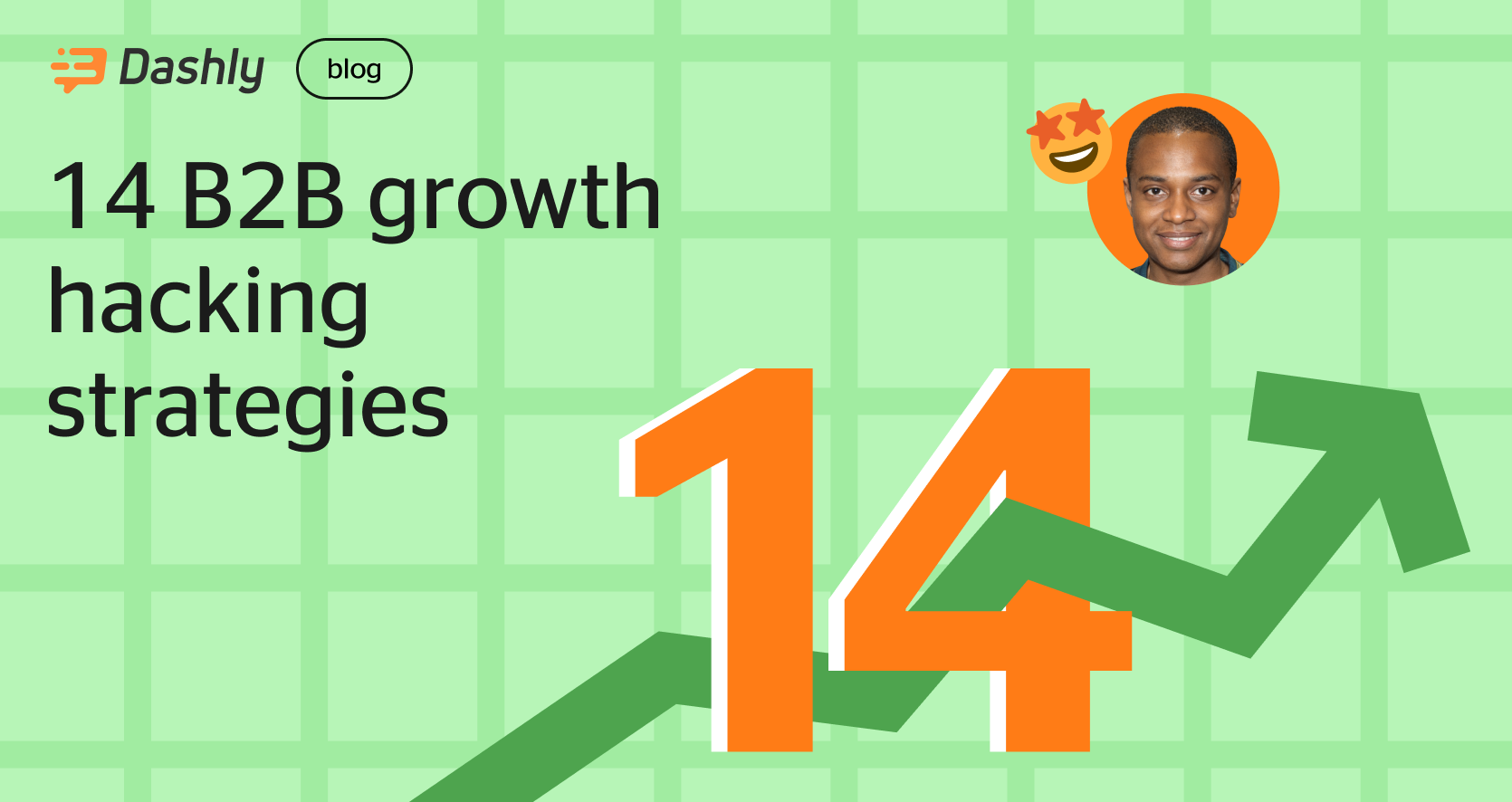 14 B2B Growth Hacking Strategies - Dashly Blog