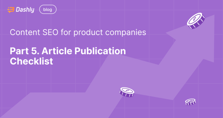 Content SEO for product companies: Part 5. Article Publication Checklist